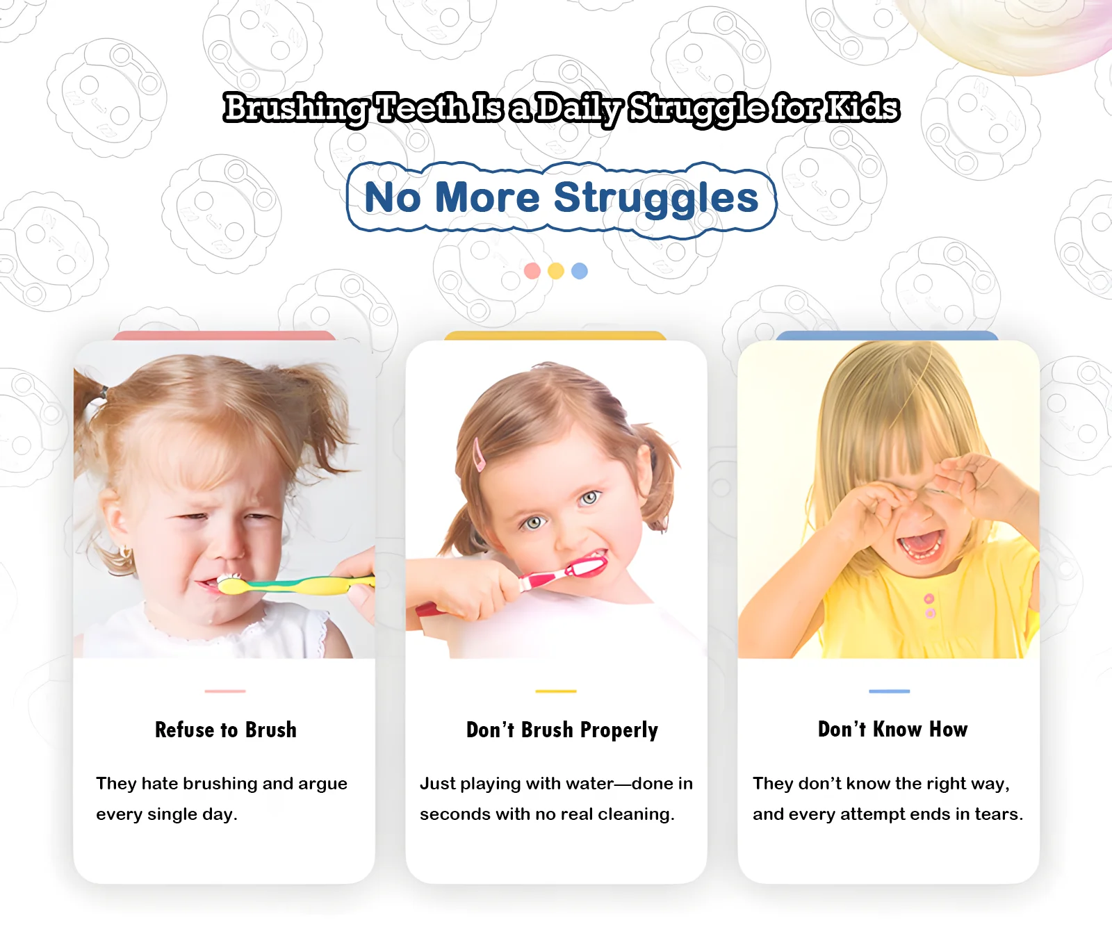 Three images of kids refusing, misusing, and crying while brushing teeth, highlighting the struggles solved by kids automatic toothbrush